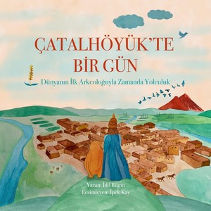  Çatalhöyük'te Bir Gün